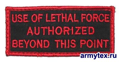 Use of lethal force..., AR643 -   Use of lethal force authorized beyond this point