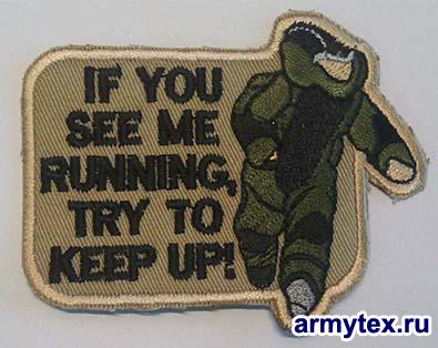 If you see me running - try to keep up!, SB345 - If you see me running - try to keep up!, SB345. -