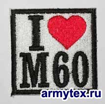 I love M60 (  60), AR284 -   I love M60 (  60), AR284